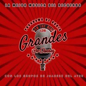 los grandes de juarez