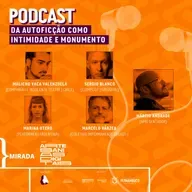 #51 4Parede no MIRADA 2022 - 02 Da Autoficção como Intimidade e Monumento