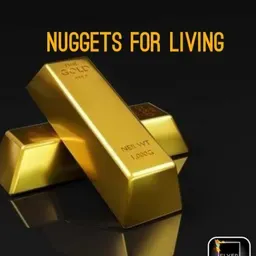 Nuggets for living