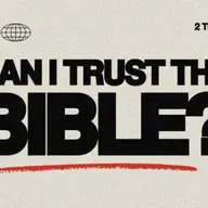 Can I Trust the Bible? | Big Questions | 2 Timothy 3:15-16