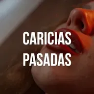 Caricias pasadas