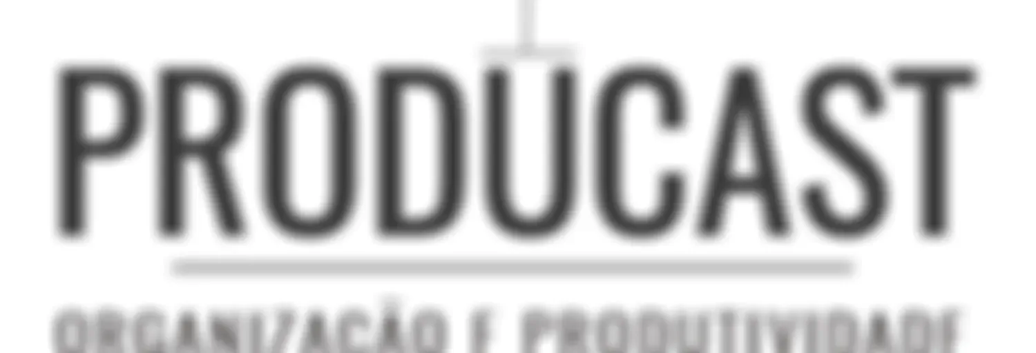 Producast - Organização e Produtividade Pessoal
