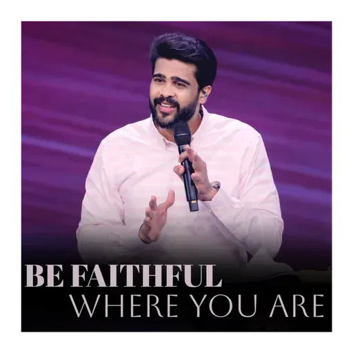 Be faithful where you are