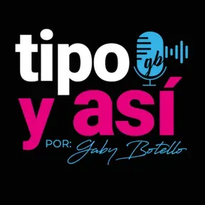 TIPO Y ASÍ PODCAST 
