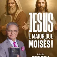 A13MOD65_20250615 - Jesus e a Graça, são maiores que Moisés e a lei.