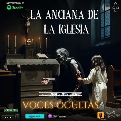 Ep168. La Anciana de la Iglesia | Historia de una suscriptora