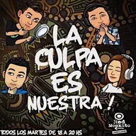 La Culpa Es Nuestra Episodio 110