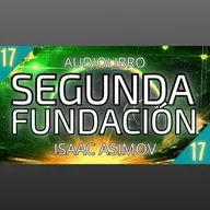 Segunda Fundacion de Isaac Asimov - Capítulo 17 (Audiolibro en español con voz humana)