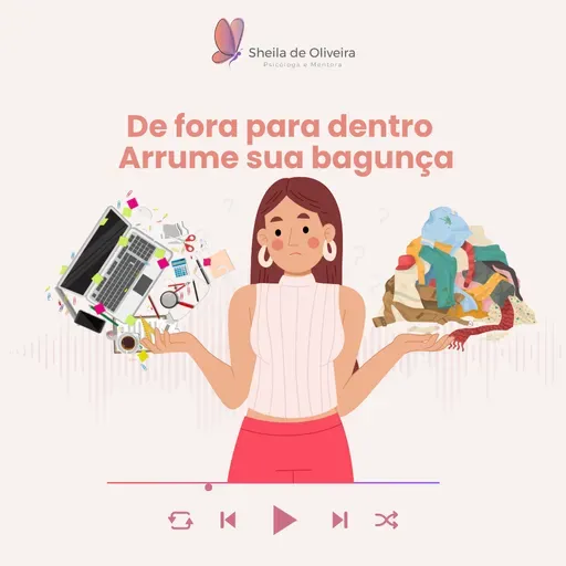 De fora para dentro: Arrume sua bagunça
