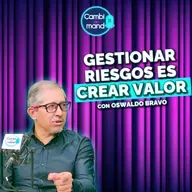 Por qué las empresas deben anticiparse a los riesgos | Con Oswaldo Bravo | Cdm T2 | Ep 22