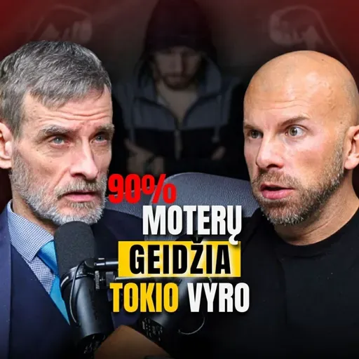 VYRŲ PSICHOLOGAS: 90% moterų nori 10% vyrų, Turime vyriškumo krizę? Moterų lūkesčiai | 116