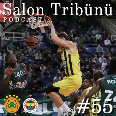 #55 - Sezona Sallantılı Başlangıç