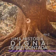 Uma história digna de ser contada.