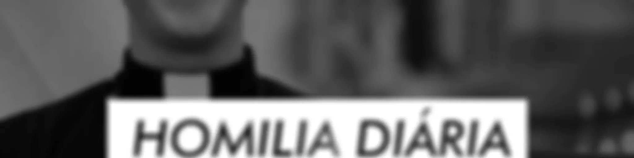 Homilia Diária - Pe. Franco Galdino, CCSh