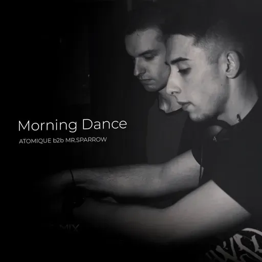 Atomique b2b Mr.Sparrow - “Morning Dance” [Live Mixing]