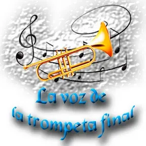 La Voz de la trompeta Final