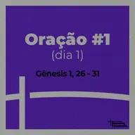 SEMANA TRAVESSIA - Oração #1 - Gn 1, 26 - 31