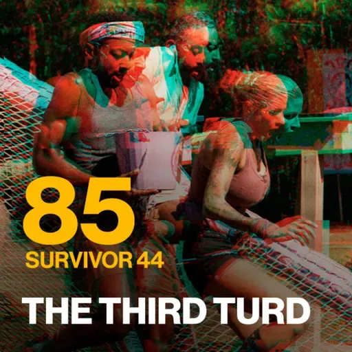 ATF #085 — S44E05 — The Third Turd