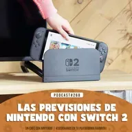 Podcast #268 | Las previsiones de Nintendo con Switch 2