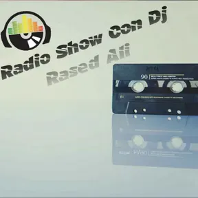 Radio Show con Dj Rased Ali