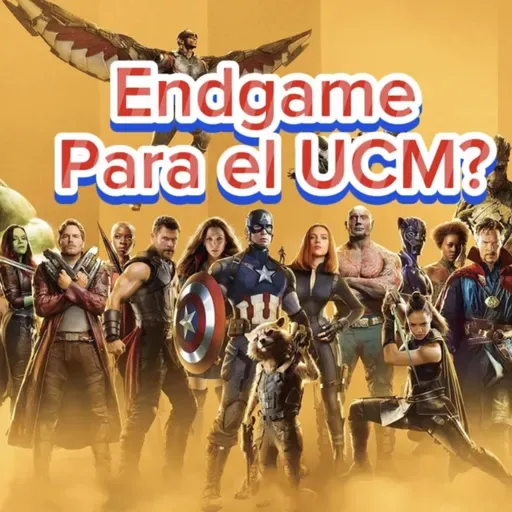 Endgame para el UCM?