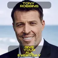 Tony Robbins - Give your all everyday motivational speech