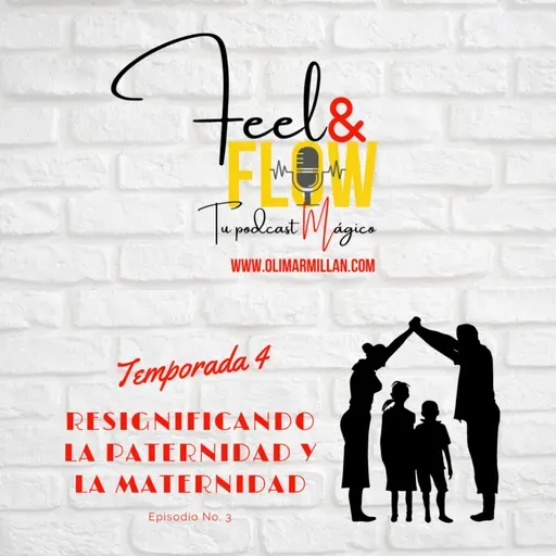 T:4/E:3 RESIGNIFICANDO LA PATERNIDAD Y LA MATERNIDAD