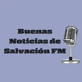 Buenas Noticias de Salvación FM