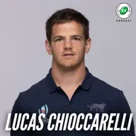S7 Ep112: XV RUGBY CLUB #112 CON LUCAS CHIOCCARELLI