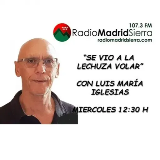 "Se vio a la lechuza volar" con Luis María Iglesias. Hoy noticias en minúsculas.