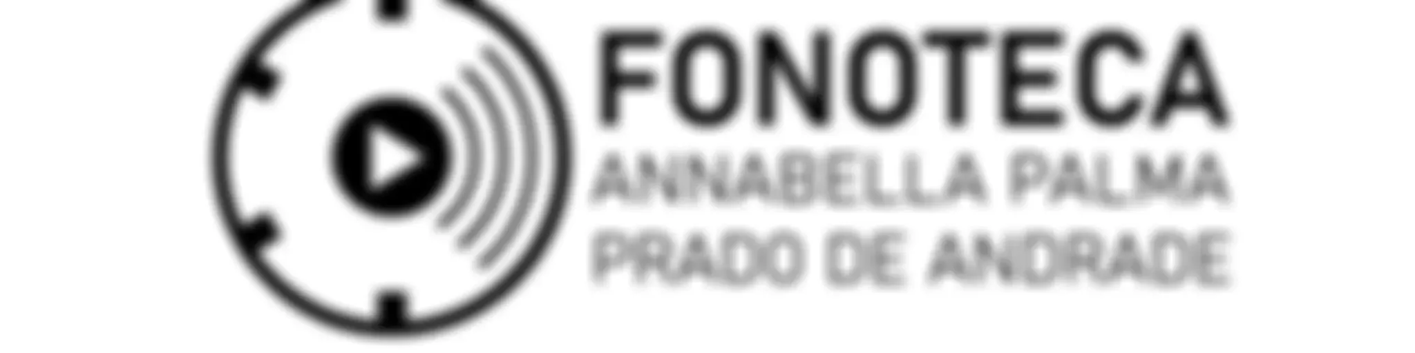 Fonoteca "Annabella Palma Prado de Andrade"