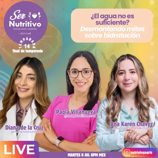 💧 ¿El agua no es suficiente? Desmontando mitos sobre hidratación: 🎙️ Episodio especial en vivo de cierre de temporada