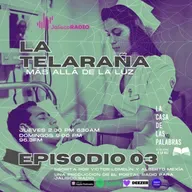 La Telaraña más allá de la luz EP3