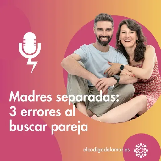 Madres separadas: 3 errores al buscar pareja