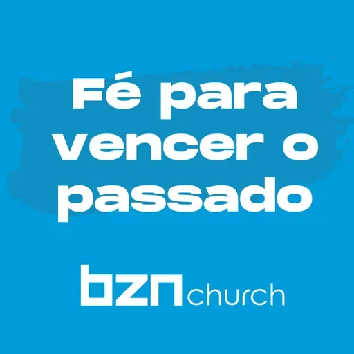 69 Fé para vencer o passado - Gledson Junior - 31.10.2020