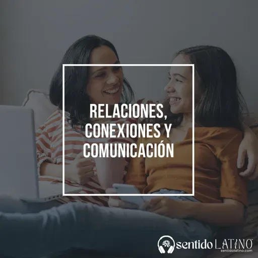 Relaciones, conexiones y comunicación