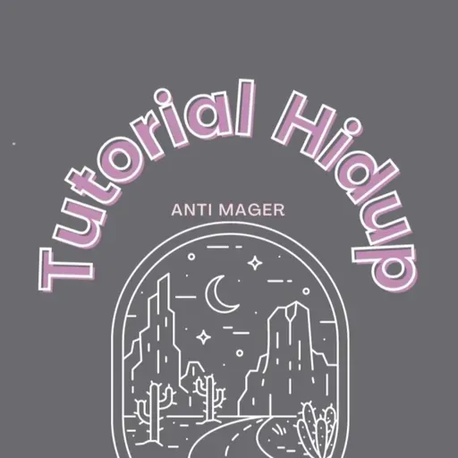 Tutorial hidup: anti mager