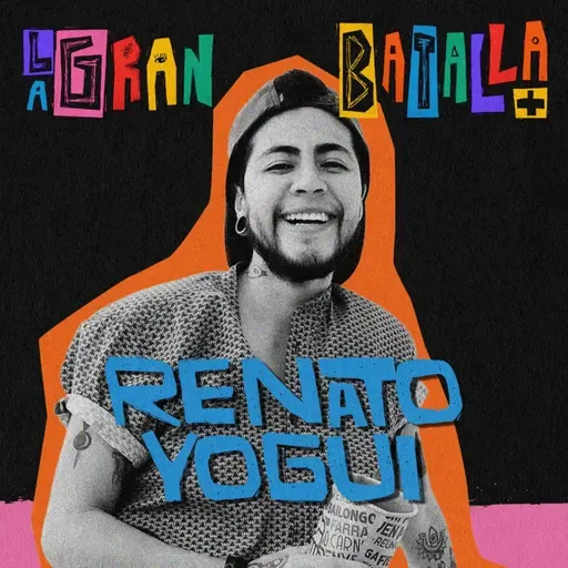 7. Redefinir la masculinidad ¿Qué tipo de hombre quiero ser? | Renato Yogui