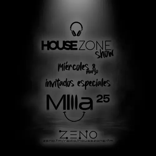 Ep 2 - The House Zone Show - Milla25