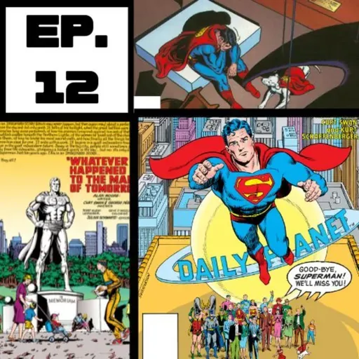 Ep 12. Superman por Alan Moore Parte 1: ¿Qué le pasó al hombre del mañana?