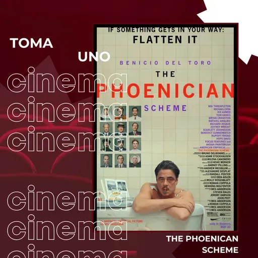 Episodio 171 - The Phoenican Scheme (2025)