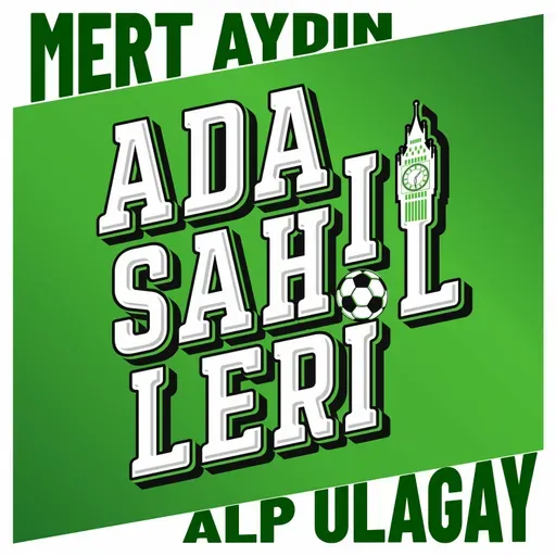 Ada Sahilleri 184 - Arsenal'in Zirve Koşusu