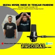 Ngobrol Asik Skena Musik Indie di Tengah Pandemi #NGOBRAS