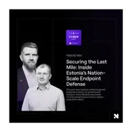 Securing the Last Mile: Inside Estonia’s Nation-Scale Endpoint Defense