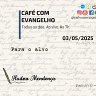 Café com Evangelho - Filipenses 3.14 | Para o alvo