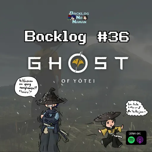 Backlog #36 | Ghost of Yotei Spoilercast