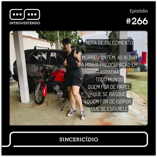 #266 - Sincericídio