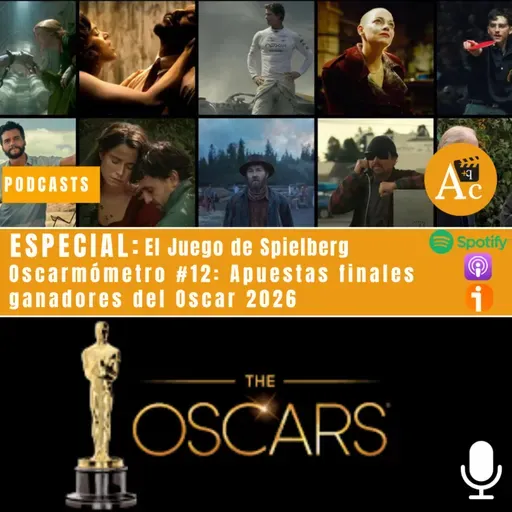 Oscarmómetro #12: Apuestas finales ganadores del Oscar 2026
