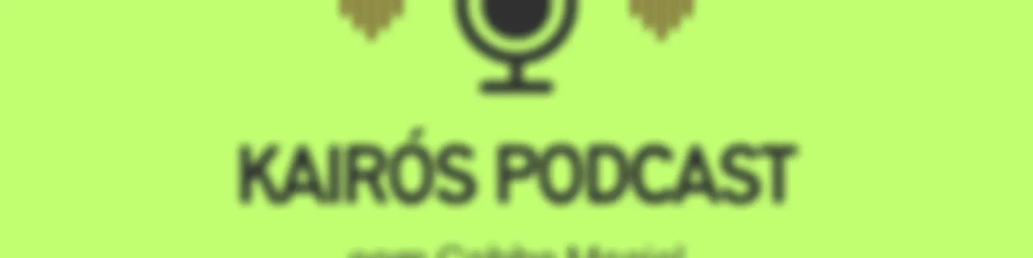 Kairós Podcast
