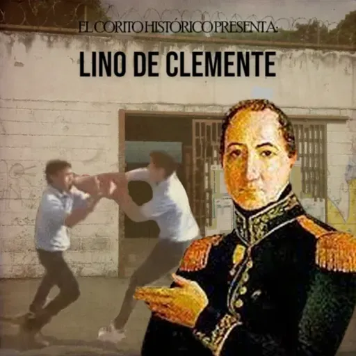 Corito Histórico #113 - Lino de Clemente